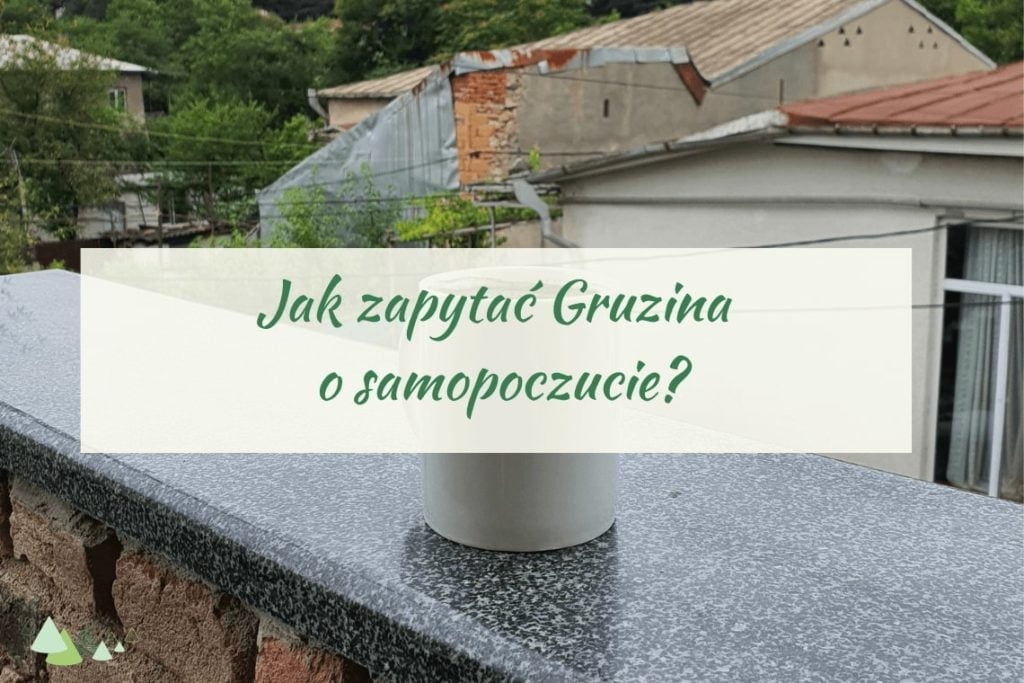 jak się masz po gruzińsku