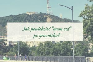 - Języki Kaukazu mieć po gruzińsku