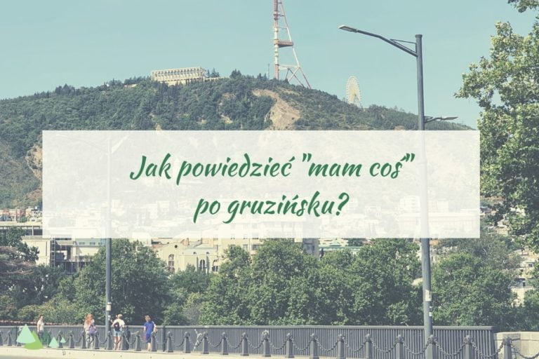 - Języki Kaukazu mieć po gruzińsku