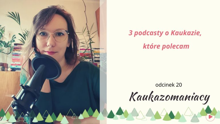 - Języki Kaukazu podcast o kaukazie