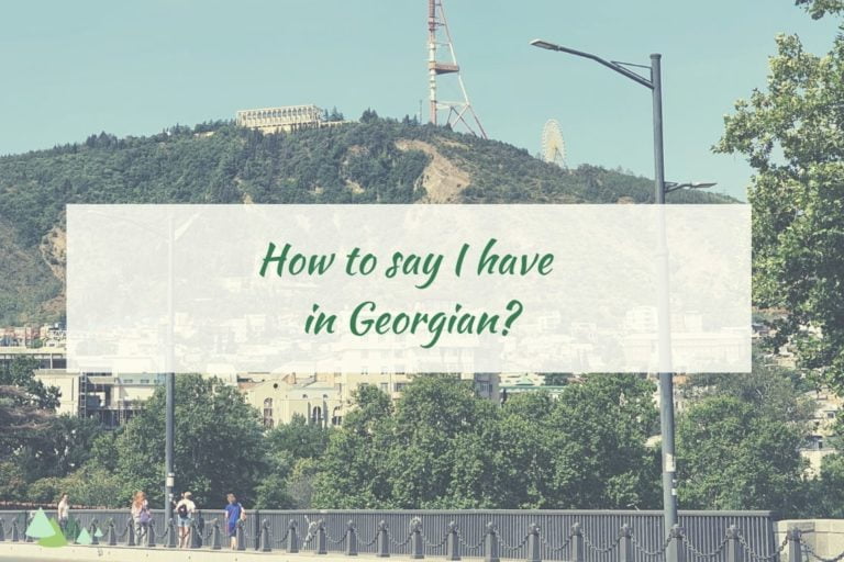 - Języki Kaukazu How to say I have in Georgian