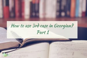 - Języki Kaukazu 3rd case in georgian micemiti