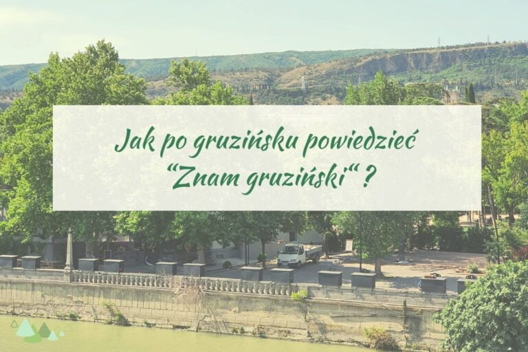 - Języki Kaukazu jak powiedzieć znam gruziński