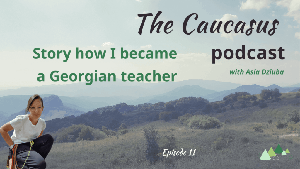 - Języki Kaukazu Georgian teacher study Georgian The caucasus podcast języki Kaukazu Georgian language Georgian lessons