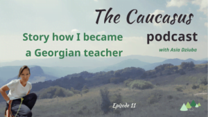 - Języki Kaukazu Georgian teacher study Georgian The caucasus podcast języki Kaukazu Georgian language Georgian lessons