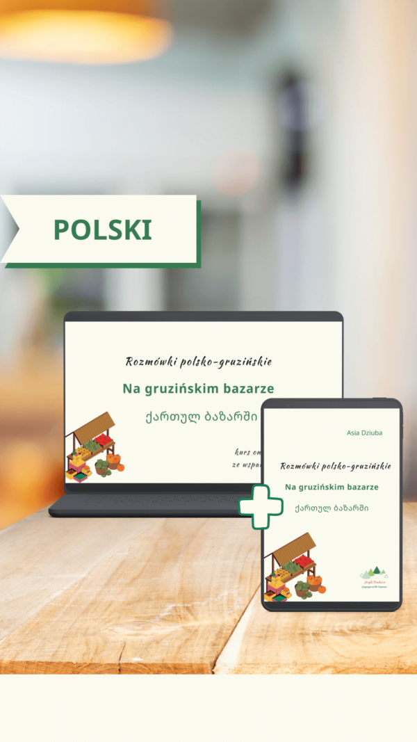 rozmówki polsko-gruzińskie na gruzińskim bazarze (2) rozmówki polsko-gruzińskie na gruzińskim bazarze (2)