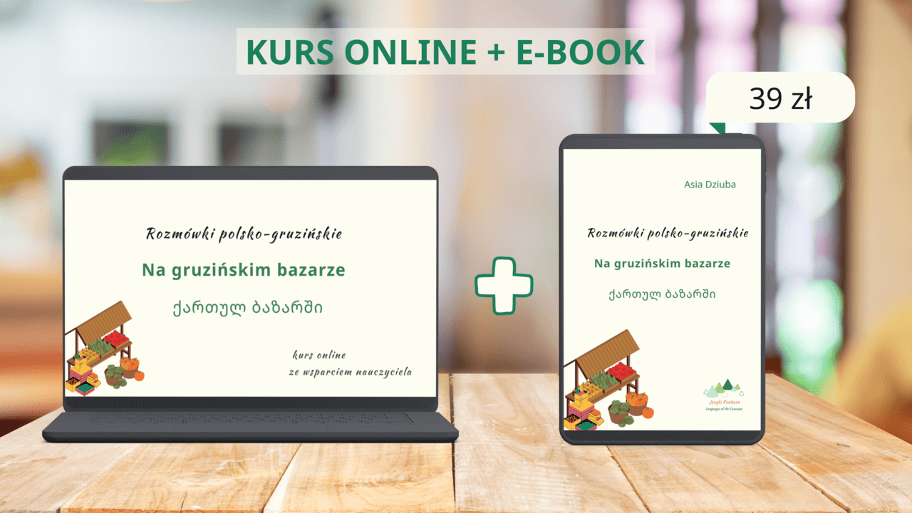 Rozmówki polsko-gruzińskie Na gruzińskim bazarze