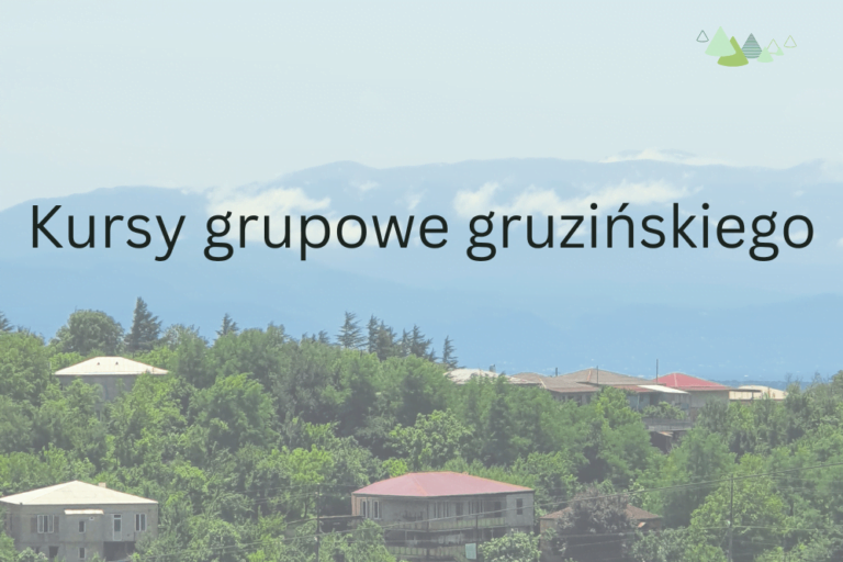 - Języki Kaukazu kursy grupowe gruzińskiego online języki kaukazu szkoła języka gruzińskiego