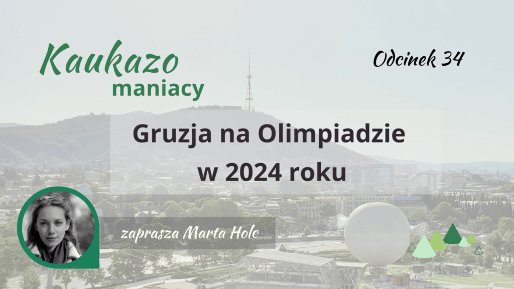 - Języki Kaukazu Gruzja na Olimpiadzie w 2024 roku podcast kaukazomaniacy języki kaukazu