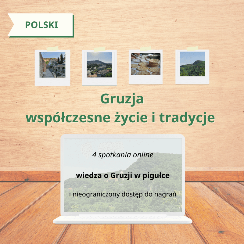 Gruzja – współczesne życie i tradycje kurs online języki kaukazu wiedza
