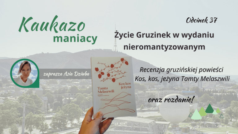 - Języki Kaukazu Życie Gruzinek w wydaniu nieromantyzowanym