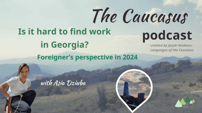 - Języki Kaukazu find work in Georgia the Caucasus podcast