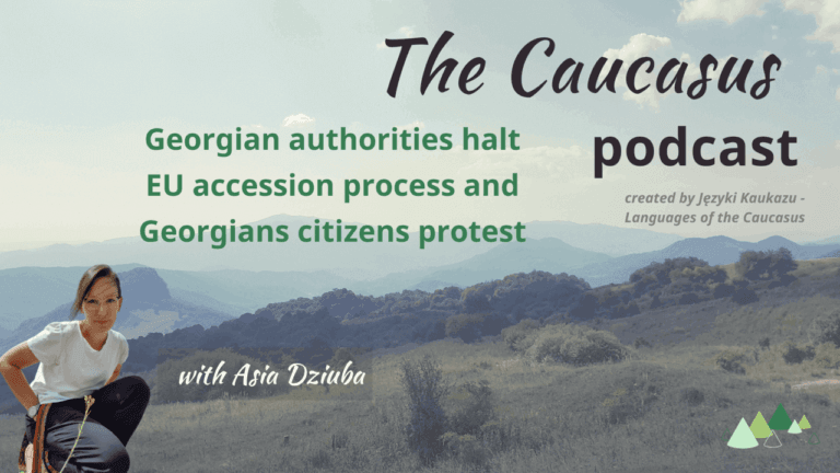 - Języki Kaukazu Georgian authorities halt EU accession process the caucasus podcast