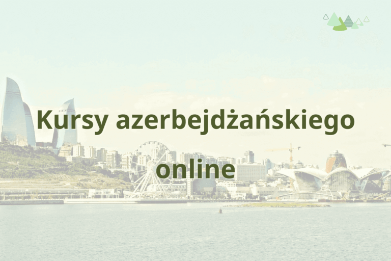 nauka języka azerbejdżańskiego kursy grupowe azerbejdżąńskiego online Języki Kaukazu